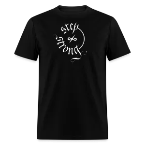 Step Stong Unisex Classic T-Shirt